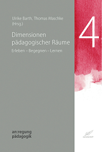 Neu erschienen: Band 4 der Reihe "an:regung pädagogik" (Residenz Verlag, Edition Kunstschrift)